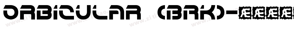 Orbicular (BRK)字体转换